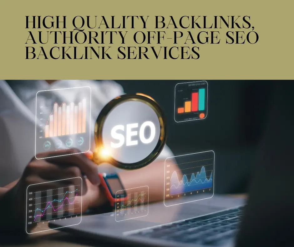 High Quality Backlinks, Authority Off-Page SEO Backlink Services