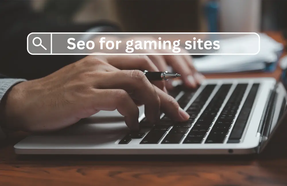 SEO for Gaming sites 1
